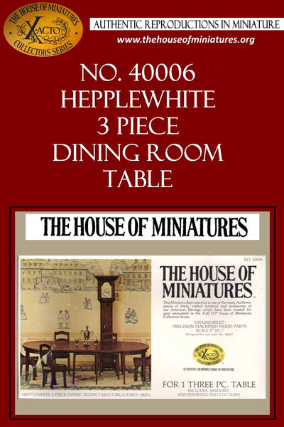 House of Miniatures Furniture Kit #40006 X-Acto Hepplewhite Dining Table XActo Dollhouse Mini Miniature Miniture 40006