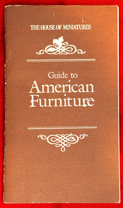 The House Of Miniatures Guide to American Furniture - 32-page book, Printable PDF, Colonial and Early American Antiques